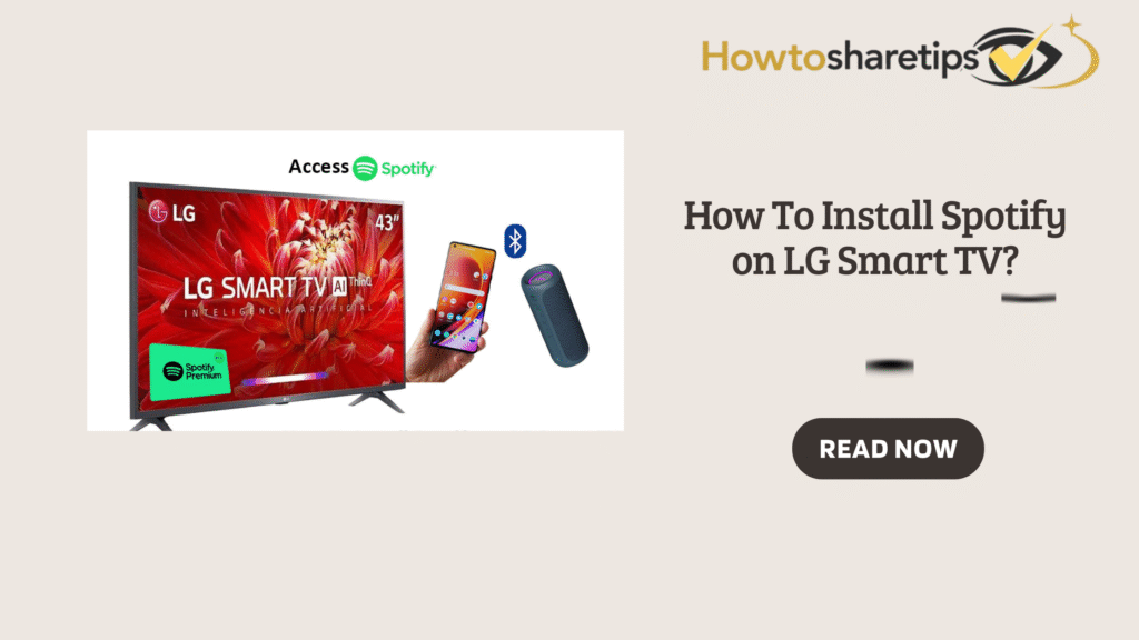 How To Install Spotify on LG Smart TV?