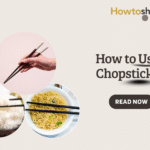 How to Use Chopsticks
