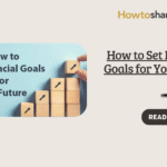 How to Set Financial Goals for Your Future