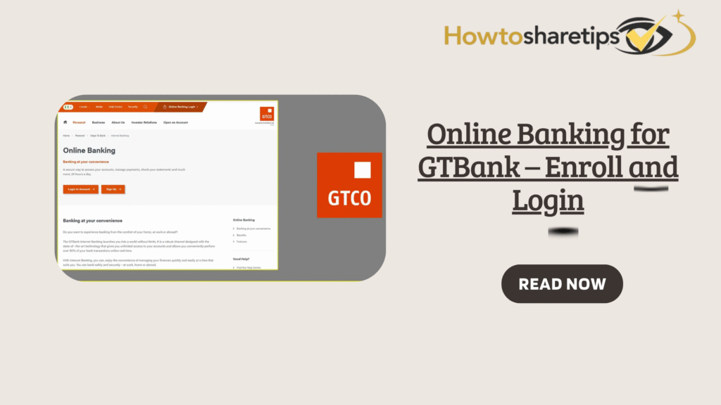 Online Banking for GTBank – Enroll and Login