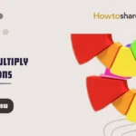 How to Multiply Fractions