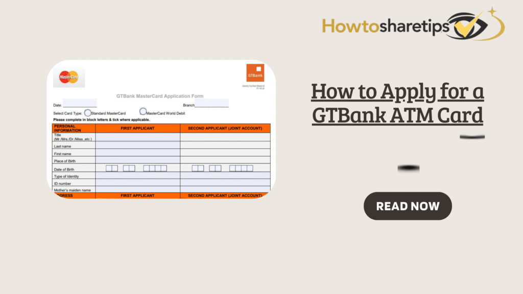How to Apply for a GTBank ATM Card