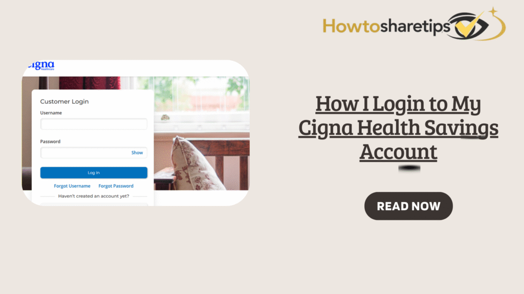 How I Login to My Cigna Health Savings Account
