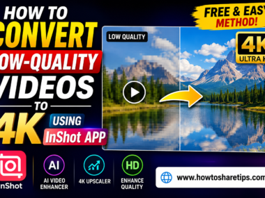 How to Convert Low-Quality Videos to 4K Using InShot App (Free & Easy Method) | 4K Video Upscaler & AI Video Enhancer
