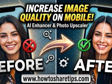 How to Increase Image Quality on Mobile | AI Image Enhancer & Photo Upscaler