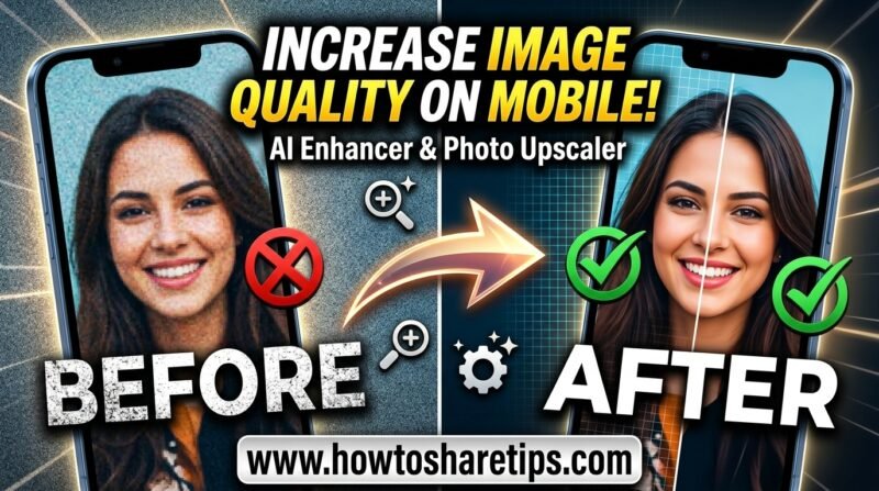 How to Increase Image Quality on Mobile | AI Image Enhancer & Photo Upscaler