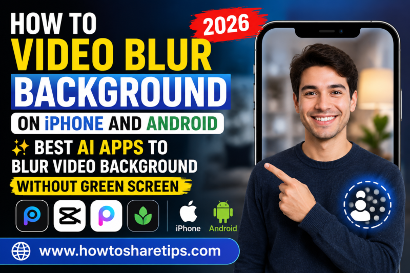 How to Video Blur Background on iPhone and Android (2026): Best AI Apps to Blur Video Background Without Green Screen