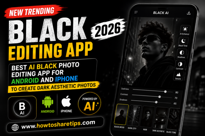New Trending Black Editing App 2026: Best AI Black Photo Editing App for Android and iPhone to Create Dark Aesthetic Photos