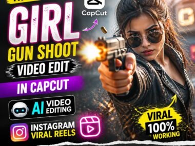 Trending Girl Gun Shoot Video Edit in CapCut | AI Video Editing & Instagram Viral Reels